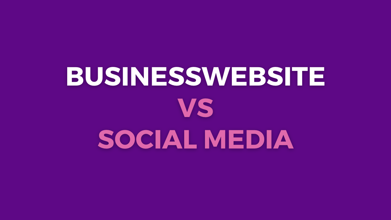 Businesswebsite vs Social Media